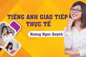 Tiếng Anh Giao Tiếp Thực Tế