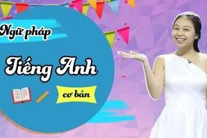 Ngữ pháp Tiếng Anh cơ bản