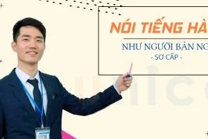 Nói tiếng Hàn như người bản ngữ – Sơ cấp