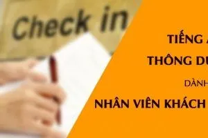 Tiếng anh thông dụng dành cho nhân viên khách sạn