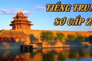 Tiếng Trung sơ cấp 2