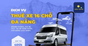Thuê xe 16 chỗ Đà Nẵng đi Huế giá rẻ, uy tín nhất Thuê xe 16 chỗ Đà Nẵng đi Huế